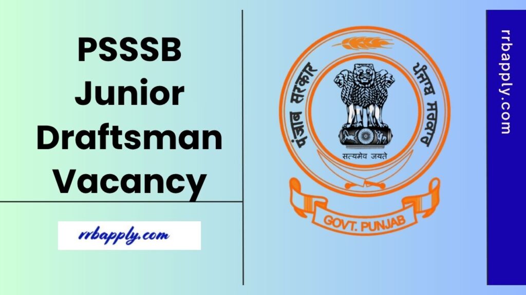 Check Punjab PSSSB Junior Draftsman Recruitment 2025 Notification, Vacancy, Eligibility & Application Form details are shared on this page.