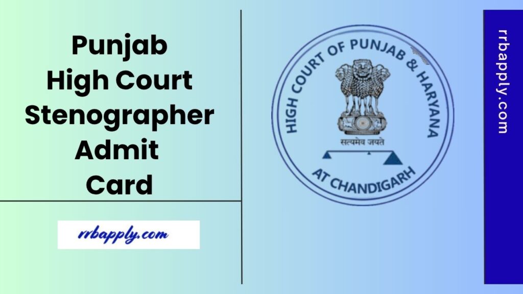 Punjab High Court Stenographer Admit Card 2025 Direct Download Link for the Computer Based Test is shared on this page for the aspirants.