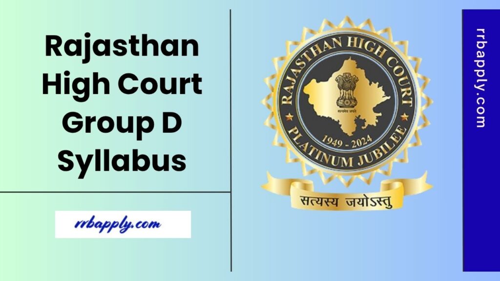 Rajasthan High Court Group D Syllabus 2025, Get HCRAJ Class IV / Peon Syllabus for Written Exam Here to prepare perfectly for the test
