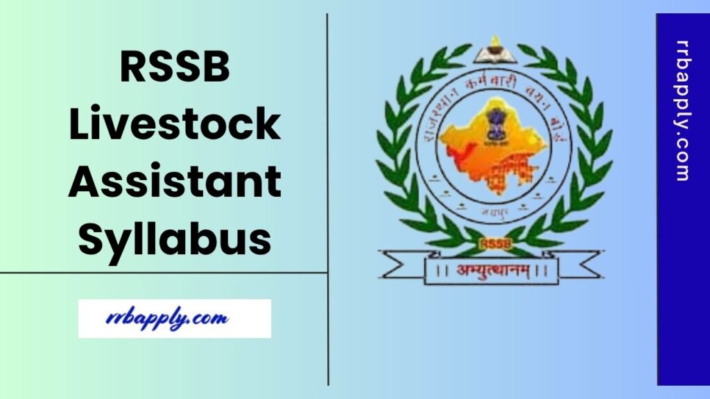 Rajasthan Livestock Assistant Syllabus 2025 - Check RSSB Livestock Assistant Syllabus and Rajasthan Pashudhan Sahayak Syllabus & Exam Pattern