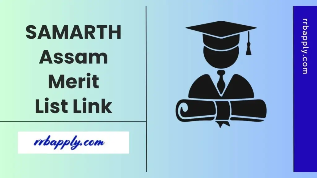 SAMARTH Assam Merit List 2026, Check Degree College BA / BSC / BCOM Admission Merit List Here through the direct link enclosed on this page.