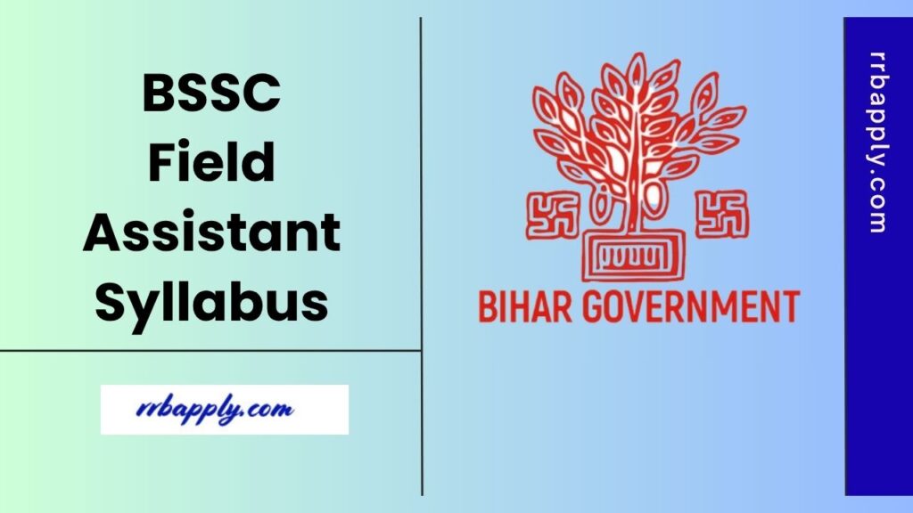 BSSC Field Assistant Syllabus 2025: Check Bihar SSC Field Assistant Prelims & Mains Exam Pattern with the Syllabus for the Written Exam Here
