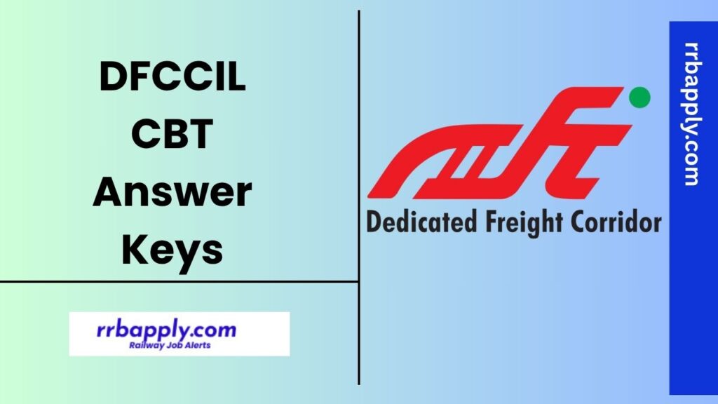 DFCCIL Answer Key 2025 (OUT), Check DFCCIL MTS, Executive CBT 1 Official Keys PDF released through the direct link shared on this page.