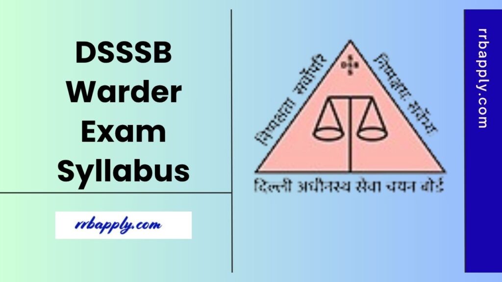 DSSSB Jail Warder Syllabus 2025 and Exam Pattern of the Online Written Examination is shared on this page to help the aspirants prepare for it