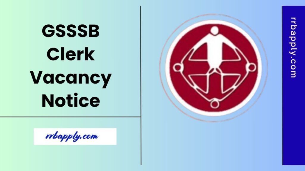 GSSSB Clerk Recruitment 2025: Check the Gujarat SSSB upcoming Clerk / Assistant Vacancy Notification Details shared on this page for all.