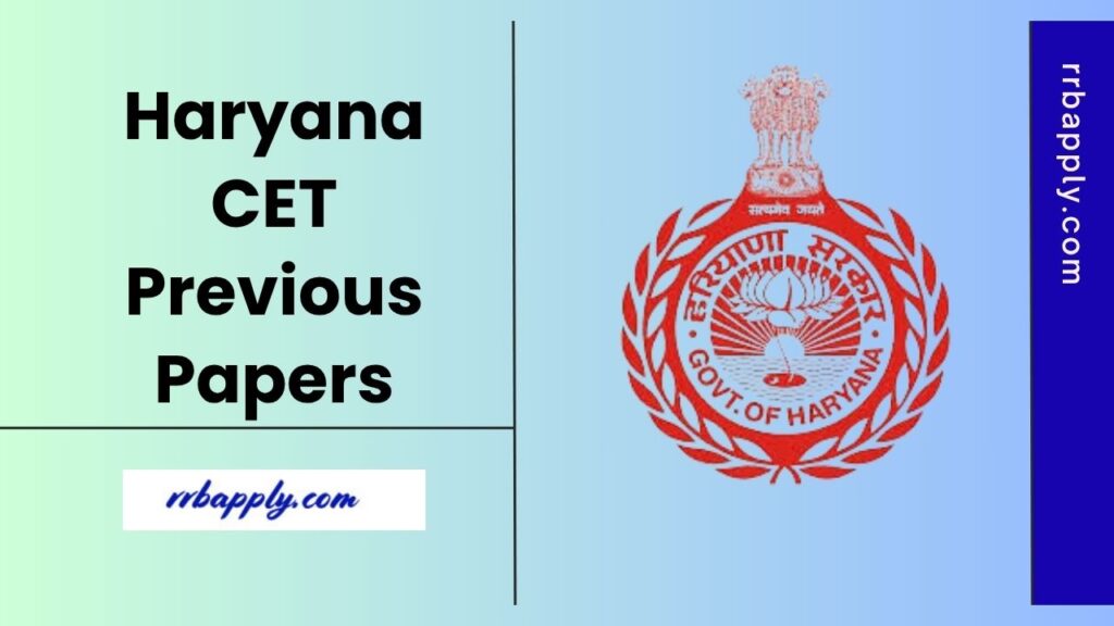 Haryana CET Previous Question Papers, Download HSSC CET Old Question Papers PDF to prepare for the Common Eligibility Test of Haryana