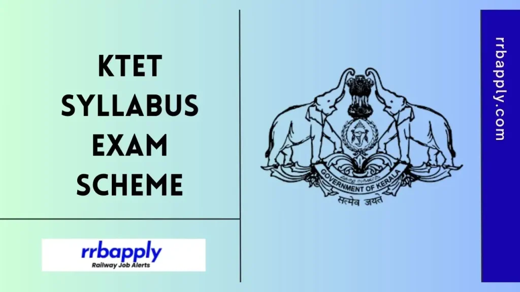 KTET Syllabus 2026 & Exam Pattern for Paper 1, Paper 2, Paper 3 and Paper 4 is shared on this page to prepare for the Kerala TET Examination.