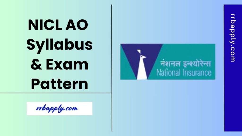 NICL AO Syllabus 2025 - Check NICL Administrative Officer Syllabus & Exam Pattern for both the Prelims / Phase 1 and Mains /Phase 2 from here