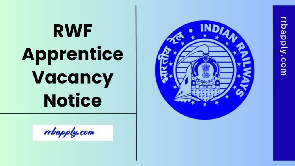 RWF Apprentice Vacancy 2025- Check details of 192 Rail Wheel Factory Apprentice Jobs @ rwf.indianrailways.gov.in through this page