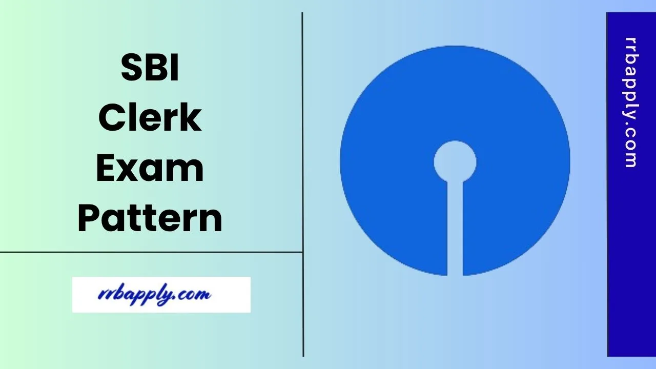 SBI Clerk Exam Pattern 2026 for the Prelims & Mains Stage in c/w the Junior Associate Recruitment Test is shared here for aspirants.