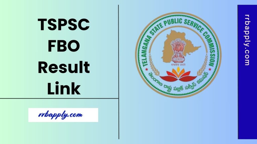The officials of Telangana Public Service Commission shall declare TSPSC FBO Result 2025 after the written exam. Check the result from here