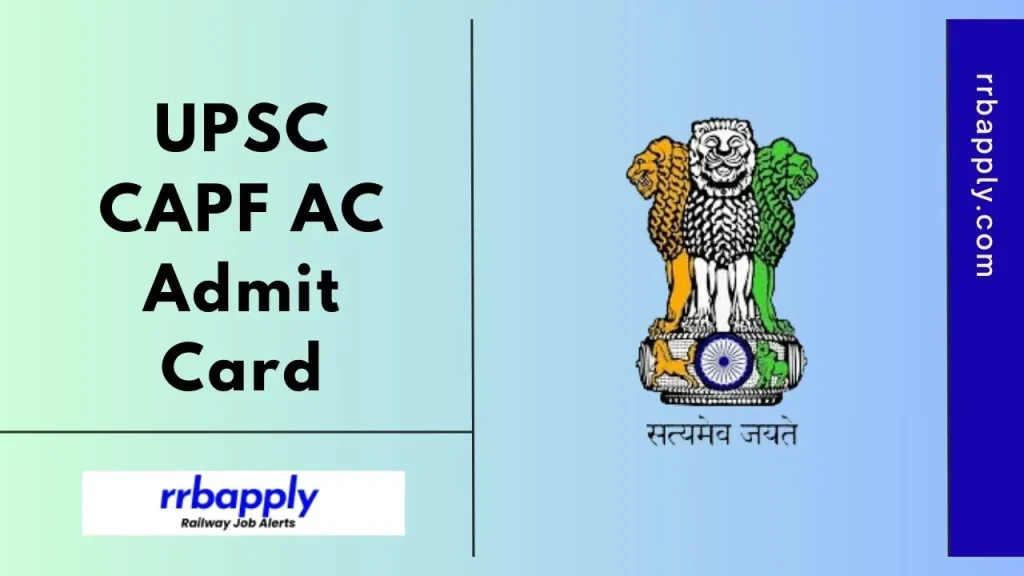 UPSC CAPF AC Admit Card 2026: Download UPSC CAPF Assistant Commandant Hall Ticket @ upsc.gov.in through the direct link here.