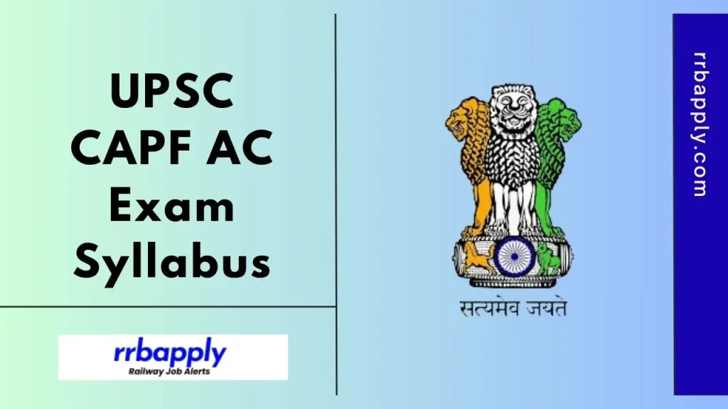 UPSC CAPF Syllabus 2026: Check UPSC CAPF Assistant Commandant Examination Syllabus and Exam Pattern to prepare for the exam from here.