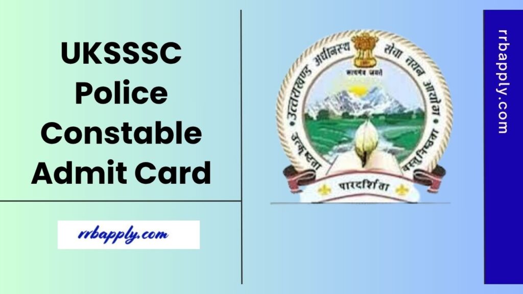 Uttarakhand Police Constable Admit Card 2025 - Candidates can download the UKSSSC Police Constable Call Letter through the direct link here