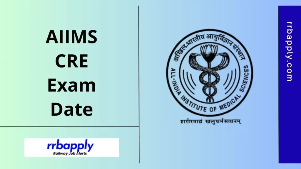 AIIMS CRE Exam Date 2025 for the Computer Based Test, Trade Test, PET & PMT can be checked through this page by the aspirants.