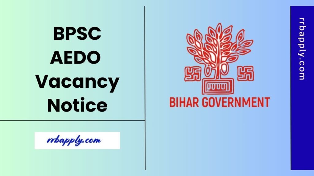 BPSC AEDO Recruitment 2025 Notification Details like Eligibility, Vacancy & Apply Online Link is shared here for the interested candidates