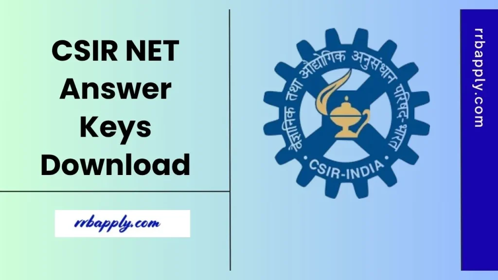 CSIR NET Answer Key 2025 OUT for December Session and thus the exam participants can check the keys and raise objection if any through the link