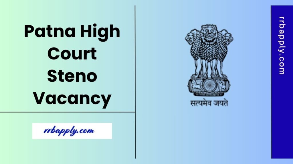 Patna High Court Stenographer Recruitment 2025 Notification Details and Apply Online Link is shared here for the interested candidates.