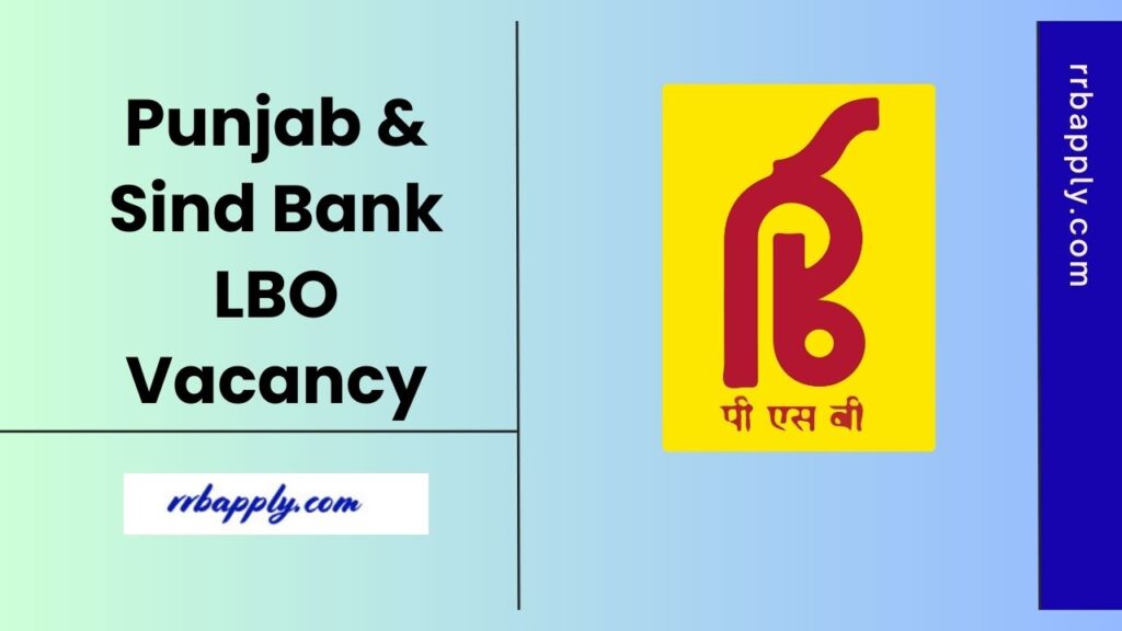 Punjab and Sind Bank LBO Recruitment 2025 - Check Punjab & Sind Bank Local Bank Officers in JMGS I Vacancy Details & Apply Online Link Here