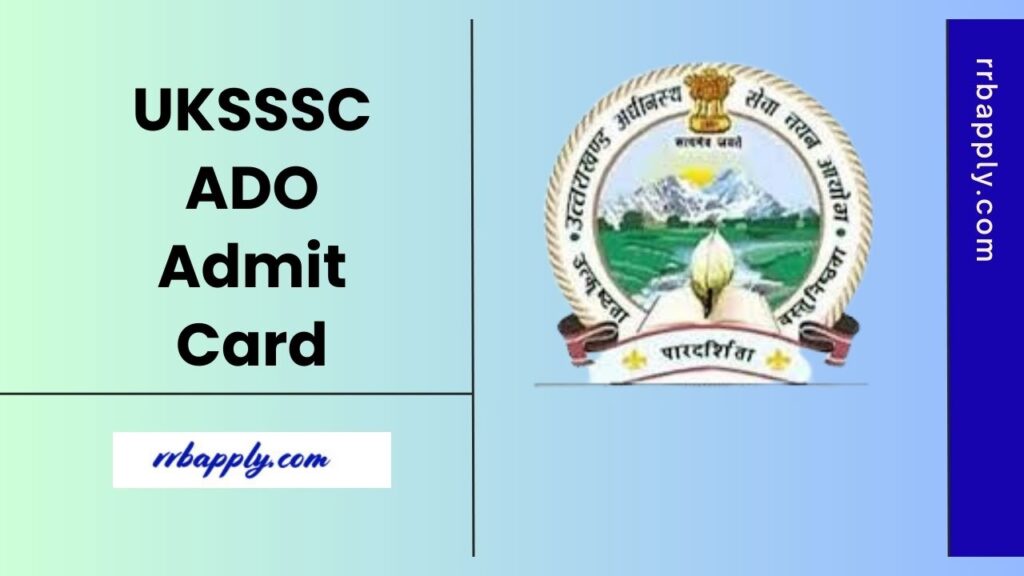 UKSSSC ADO Admit Card 2025, Download Hall Ticket for the Written Examination @ sss.uk.gov.in through the direct link shared here