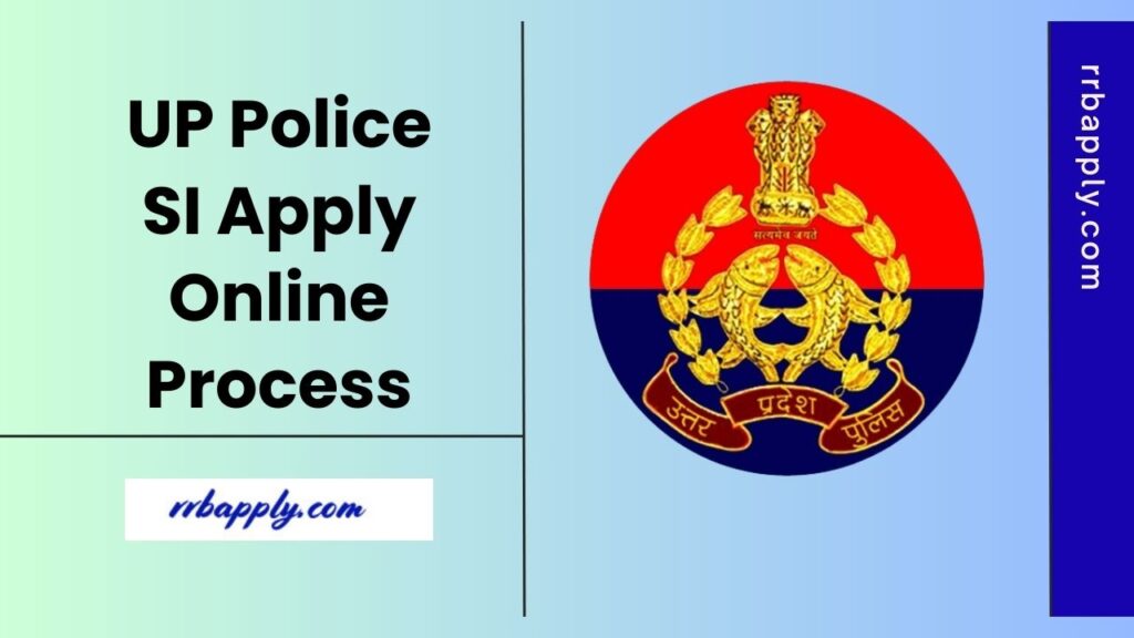 UP Police SI Apply Online 2025 - Check Uttar Pradesh Police SI & Platoon Commander Application Form Details & Direct Link from Here