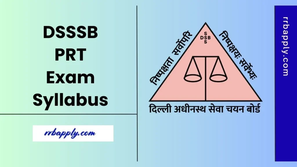 DSSSB PRT Syllabus 2026 - Delhi SSSB Primary School Teacher Syllabus and Exam Pattern of One Tier Exam is shared here for the aspirants