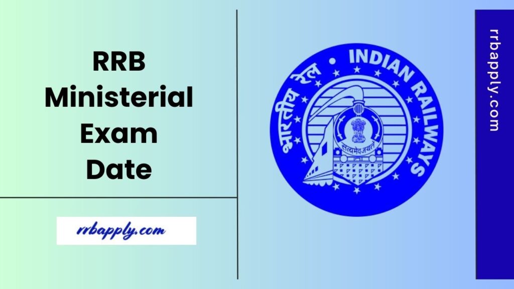 Find out the RRB Ministerial Exam Date, scheduled for 10th to 12th September 2025. Get ready for the recruitment selection process.
