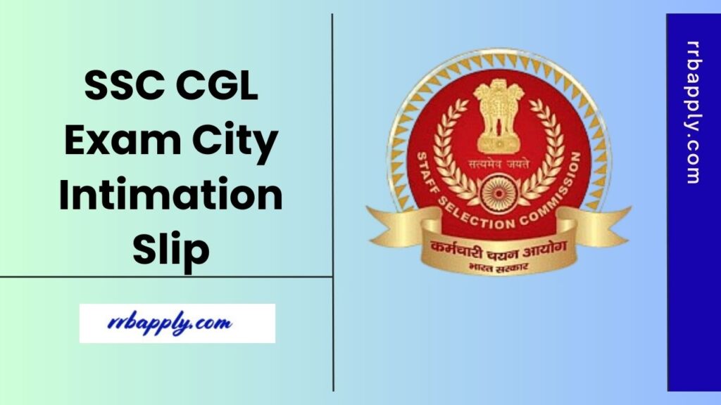 Get the latest updates on the SSC CGL Exam City Intimation Slip for 2025, released on September 3rd for candidates.