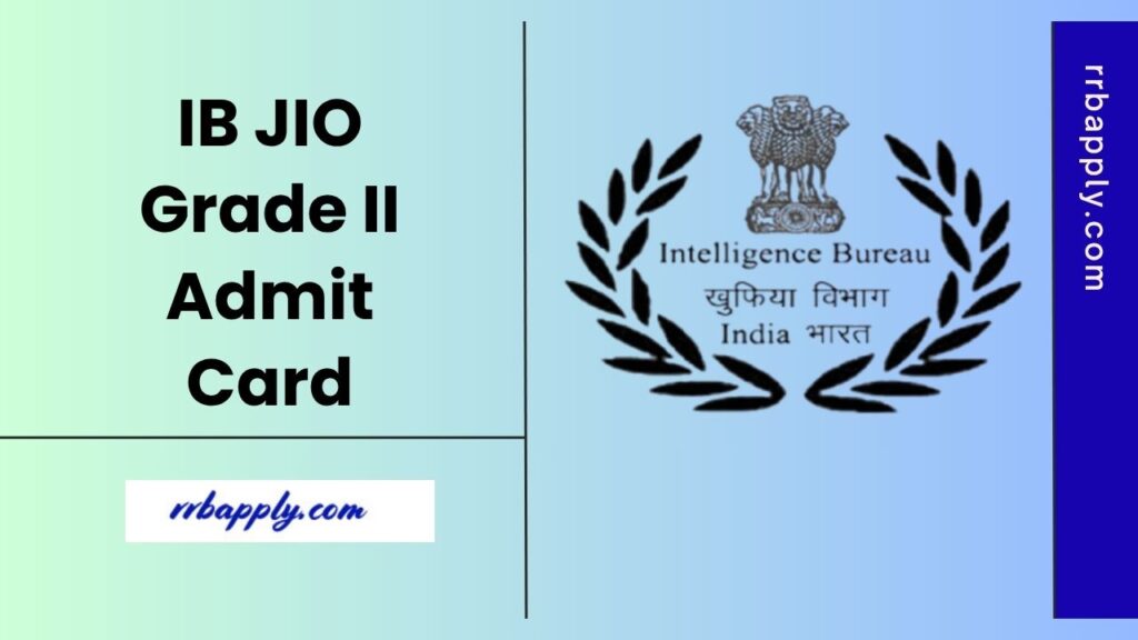 IB JIO Admit Card 2025 (Released), Download Junior Intelligence Officer Tier 1 Call Letter Now through the direct link shared on this page.