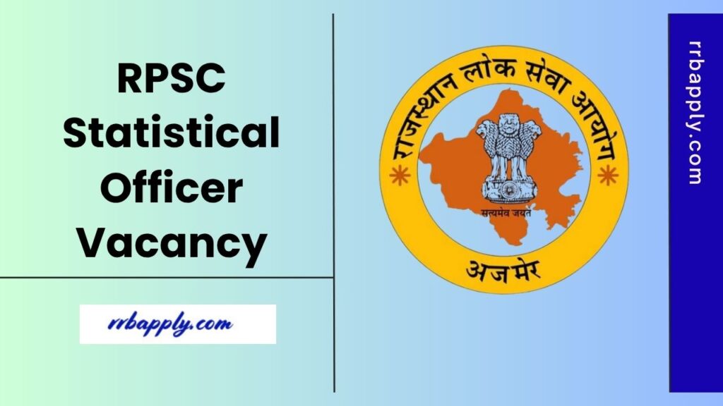RPSC Statistical Officer Recruitment 2025 Notification Details like Eligibility Vacancy & Apply Online Link is shared for the candidates.
