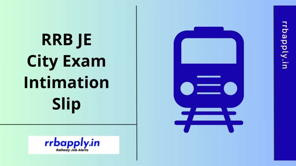 RRB JE City Intimation Slip 2026 is Available from 9th February 2026. Interested Candidates can follow the direct link to fetch the info now.