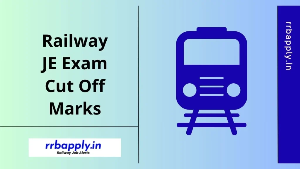 RRB JE Cut Off 2025, Check Junior Engineer CBT 1 & 2 Cut Offs Here according to the RRB Shared on this page for the aspirants.