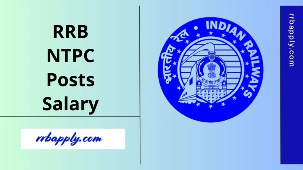 RRB NTPC Salary 2025: Get Here Salary Components of Undergraduate & Graduate Category of Vacancies discussed on this page.