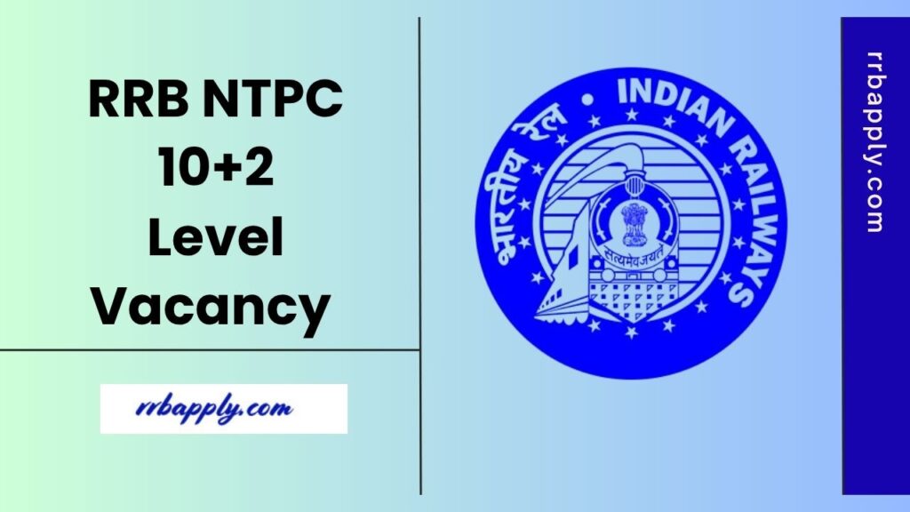 RRB NTPC Undergraduate (10+2 Level) Notification 2025 Out, Check 3058 Vacancy Notice Details like Eligibility Vacancy & Application Form