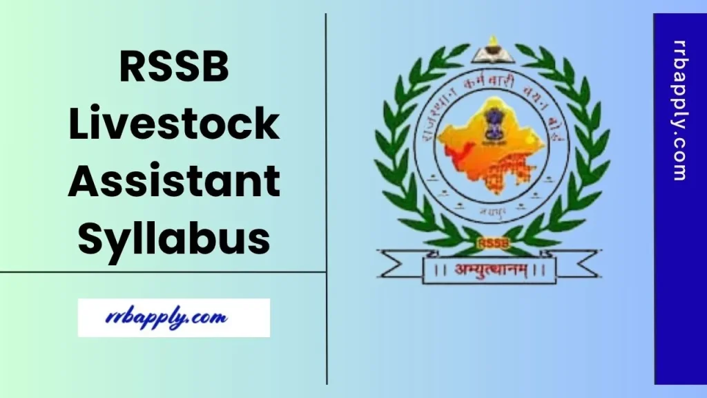 Rajasthan Livestock Assistant Syllabus 2025 - Check RSSB Livestock Assistant Syllabus and Rajasthan Pashudhan Sahayak Syllabus & Exam Pattern
