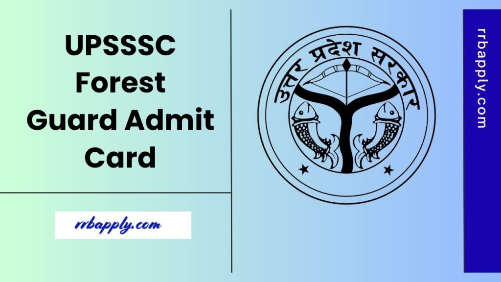 UPSSSC Forest Guard Admit Card 2025 for the Written Exam and PET can be easily downloaded through the direct link shared on this page.