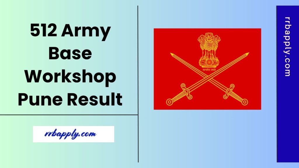512 Pune Army Base Workshop Result 2025, Apprentice Cut Off & Merit List can be checked from this page through the direct link shared here