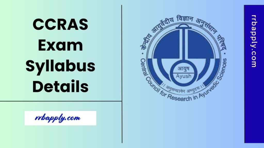 CCRAS Syllabus 2025, Get Group A, B & C Syllabus & Test Pattern Here to prepare for the Computer Based Test (CBT) and score the highest mark
