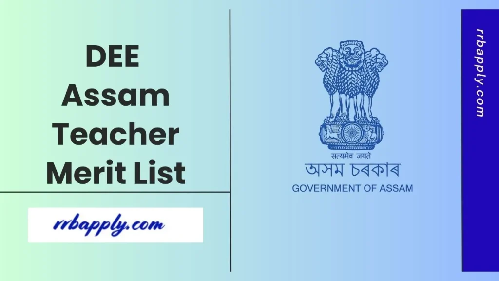 DEE Assam Merit List 2026 - DEE LP / UP Teacher Result PDF Direct Link according to the districts of Assam is shared on this page for all