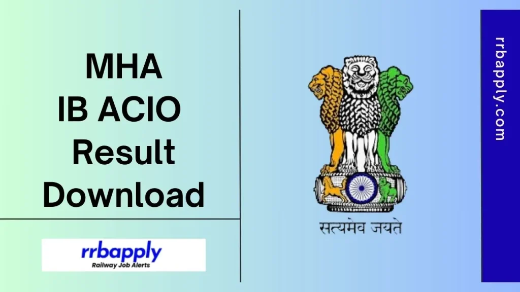 IB ACIO Result 2026: Check MHA Intelligence Bureau ACIO Tier 1, Tier 2 & Tier 3 Result and Cut Off PDF through the direct link shared here.