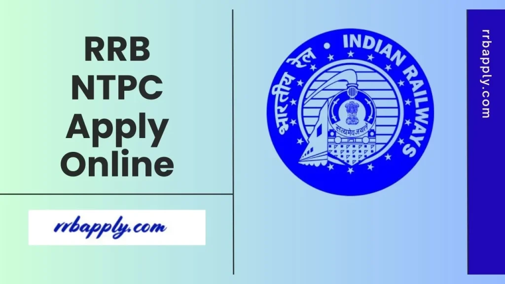 RRB NTPC Apply Online 2025 (ACTIVE), Railway Graduate Level Online Application Form @ rrbapply.gov.in. Check the details from this page