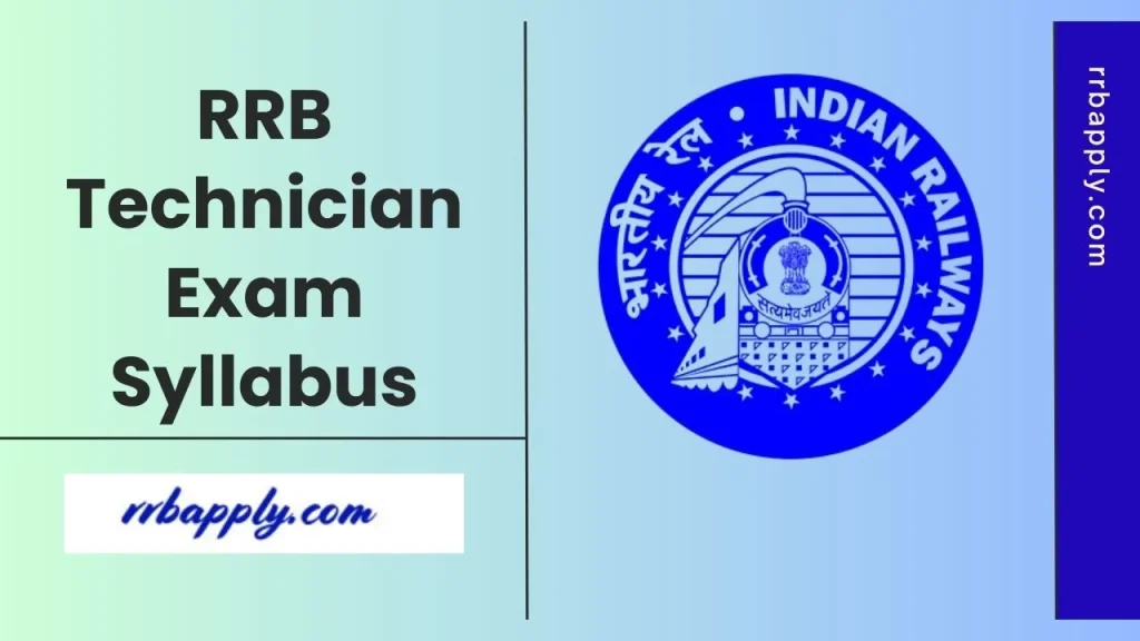 RRB Technician Syllabus 2026 & Exam Pattern for the Grade 1 & Grade 3 Posts are Detailed on this page for the aspirants.