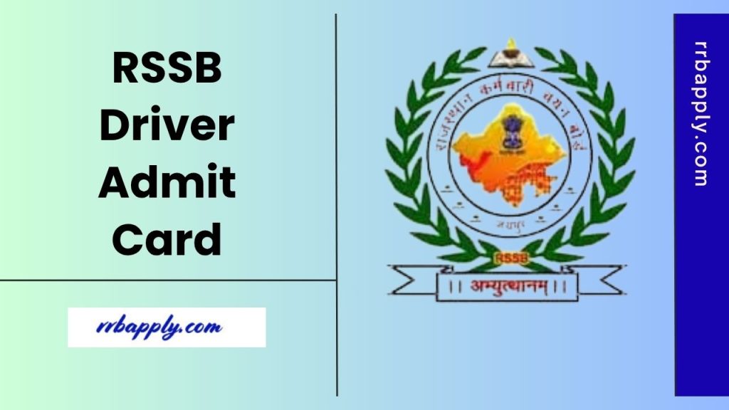 RSSB Driver Admit Card 2025 (OUT), Get Rajasthan RSMSSB Wahan Chalak Call Letter Direct Link Here to download it before the exam