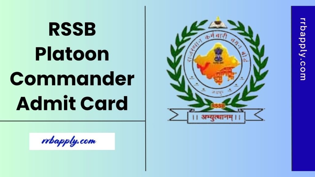 Rajasthan RSSB Platoon Commander Admit Card 2025 can be easily downloaded through the direct link shared on this page for the aspirants.