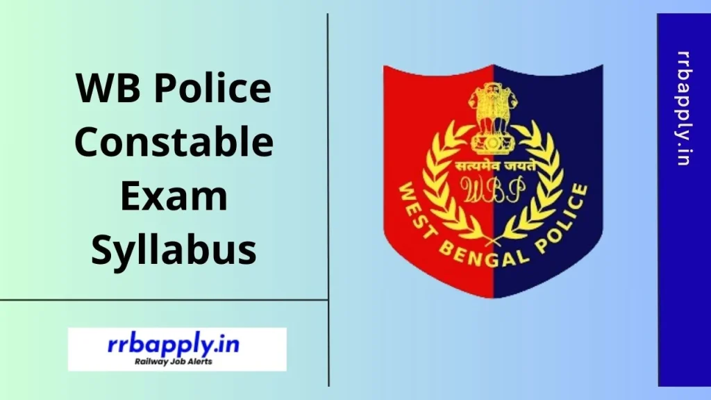 WB Police Constable Syllabus 2025 for the Written Examination with the Examination Pattern is shared on this page to prepare effectively.