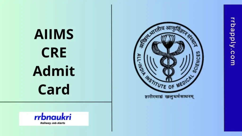 AIIMS CRE Admit Card 2025 for CBT of Common Recruitment Examination 2025 can be easily downloaded from this page using the direct link.