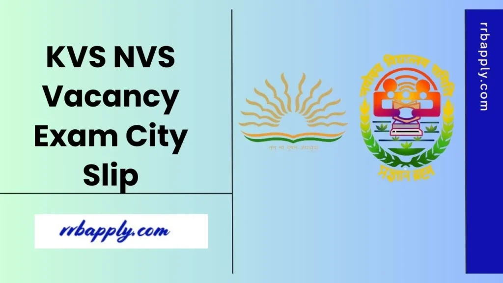 KVS NVS Exam City Intimation Slip 2025 (Released) for Teaching & Non-Teaching Posts - Check Here
