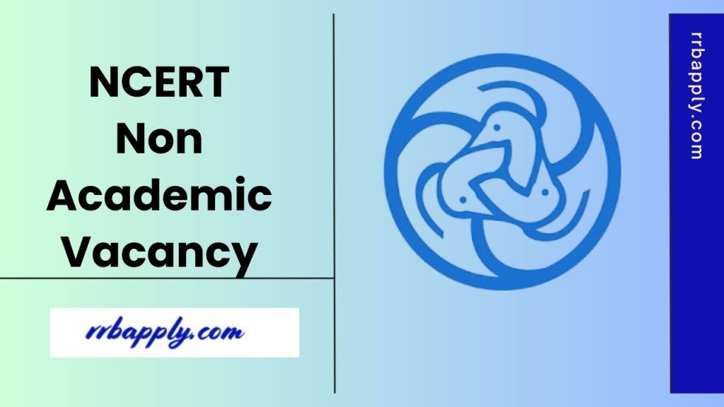 NCERT Non-Academic Recruitment 2026, Apply Online Starts for 173 Group A, B & C Vacancies @ ncert.nic.in