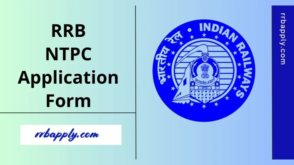 RRB NTPC Application Form 2025 in connection to the Non Technical Popular Category Vacancy Notification is shared on this page.