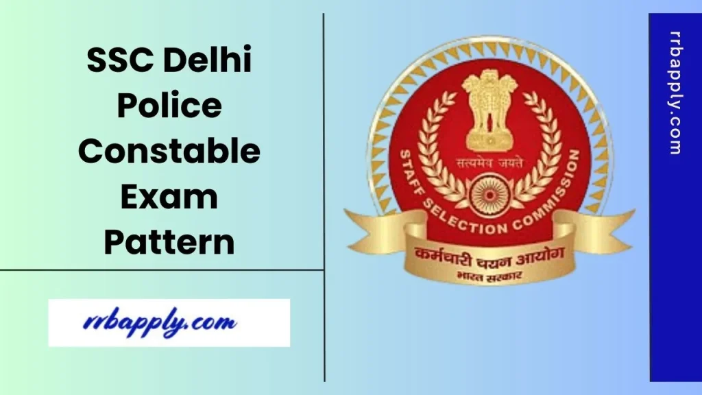 SSC Delhi Police Constable Exam Pattern 2025 is discussed here covering the Computer Based Examination and Physical Test (PMT & PET).